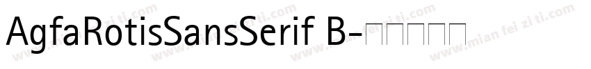 AgfaRotisSansSerif B字体转换